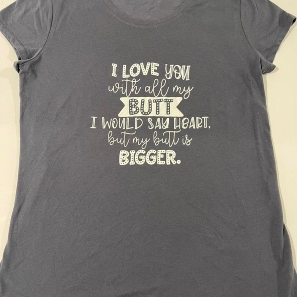 Grey novelty t-shirt I love you with all my butt XXL womens